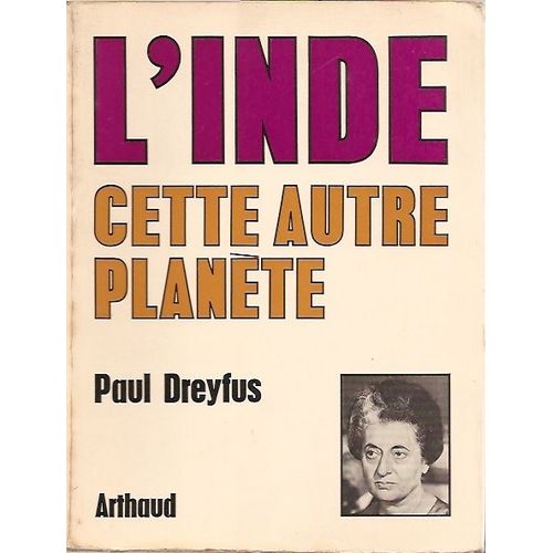 Inde (L'), Cette Autre Plante   de paul dreyfus