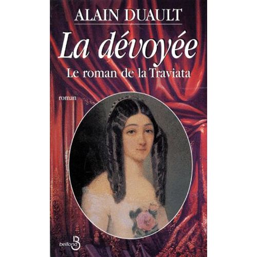 La Devoyee - Le Roman De La Traviata   de Alain Duault  Format Broch 