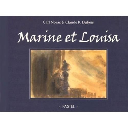 Marine Et Louisa   de Dubois Claude K.  Format Album 