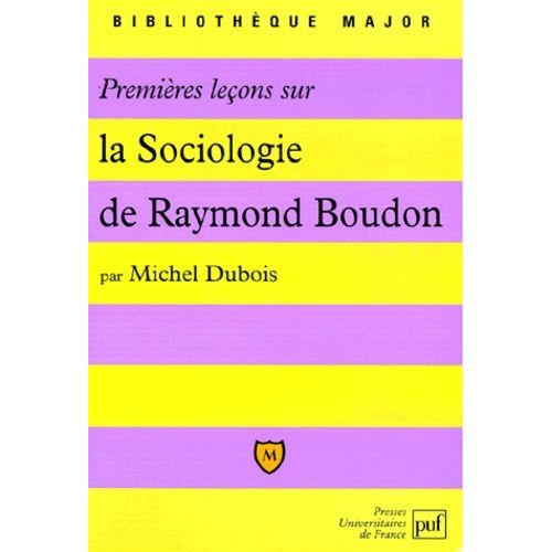 Premires Leons Sur La Sociologie De Raymond Boudon   de Dubois Michel  Format Poche 