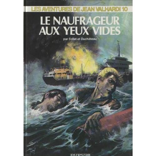 Les Aventures De Jean Valhardi Tome 10 - Le Naufrageur Aux Yeux Vides   de Duchteau Andr-Paul  Format Album 