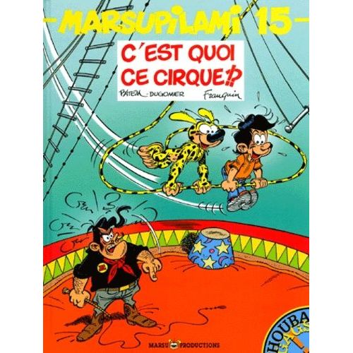 Marsupilami Tome 15 : C'est Quoi Ce Cirque !?    Format Album 