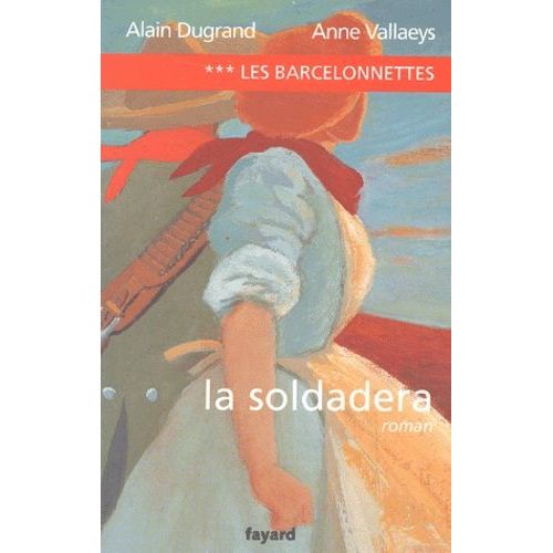 Les Barcelonnettes - Tome 3 - La Soldadera    Format Grand Format 