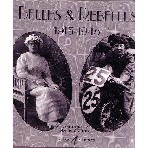 Belles Et Rebelles - 1915-1945    Format Broch 