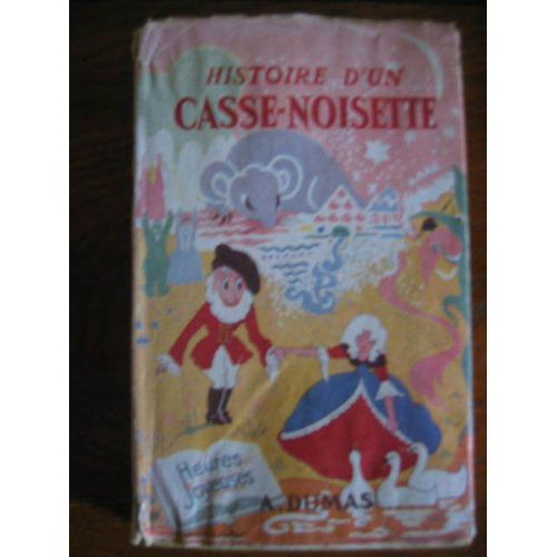 Histoire D'un Casse-Noisette.   de alexandre dumas 