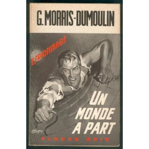 Un Monde  Part   de dumoulin, G. Morris