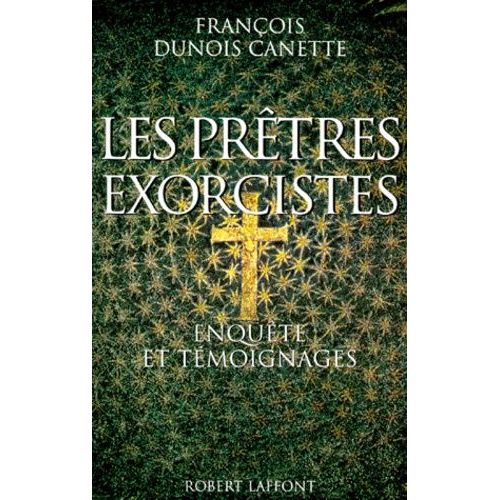 Les Pretres Exorcistes Enquête Et Témoignages Rakuten Les Pretres Exorcistes Enquête Et Témoignages Rakuten
