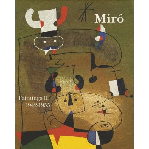 Joan Miro - Catalogue Raisonn Paintings Volume 3, 1942-1955    Format Beau livre 