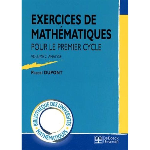 Exercices De Mathmatiques Pour Le Premier Cycle - Volume 2, Analyse   de Dupont Pascal  Format Broch 