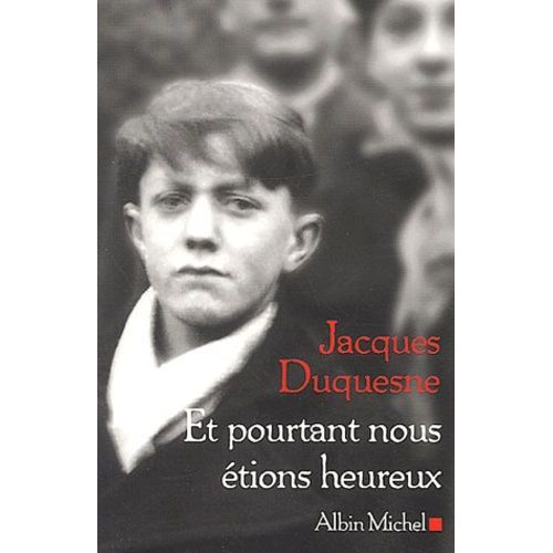 Et Pourtant Nous Etions Heureux    Format Beau livre 