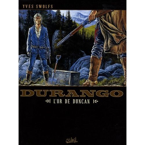Durango Tome 9 - L'or De Duncan   de yves swolfs  Format Album 