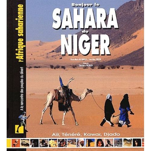 Le Sahara Du Niger - Ar, Tnr, Kawar, Djado   de Decoudras Pierre-Marie  Format Reli 