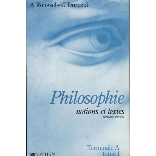 Philosophie, Notions Et Textes Tome 1 - Philosophie, Notions Et Textes   de Durozoi Grard  Format Broch 