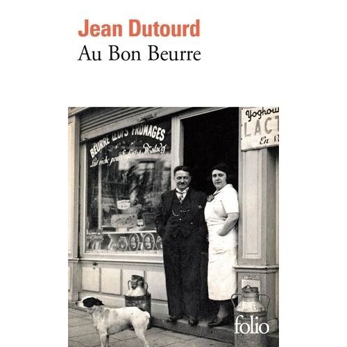 Au Bon Beurre Ou Dix Ans De La Vie D'un Crmier   de Dutourd Jean  Format Poche 