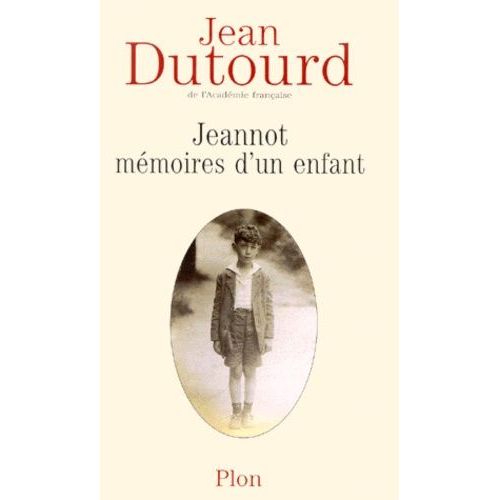 Jeannot, Memoires D'un Enfant   de Dutourd Jean  Format Broch 