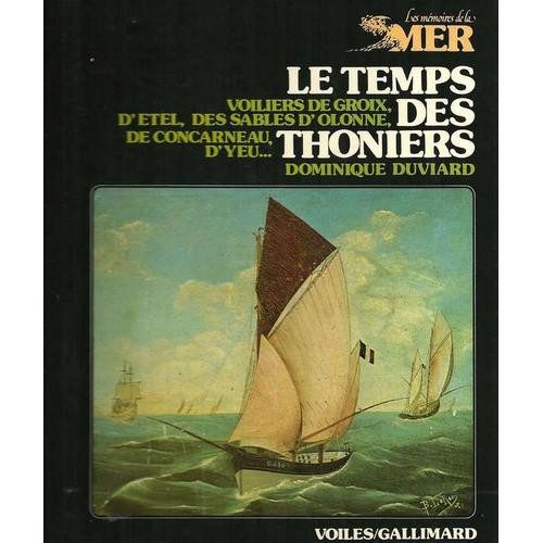 Le Temps Des Thoniers   de Duviard, Dominique  Format Broch 