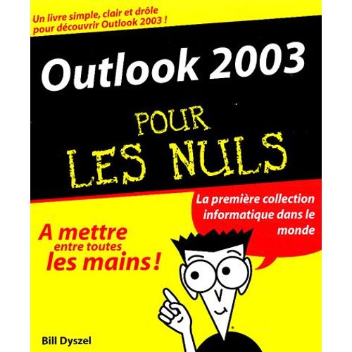 Outlook 2003 Pour Les Nuls   de Bill Dyszel  Format Broch 
