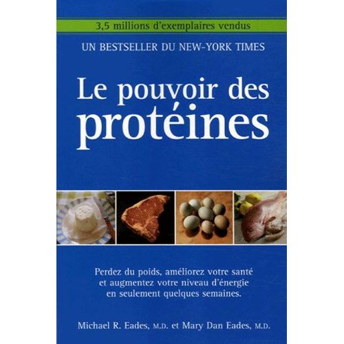 Le Pouvoir Des Protines   de Michael R Eades  Format Broch 