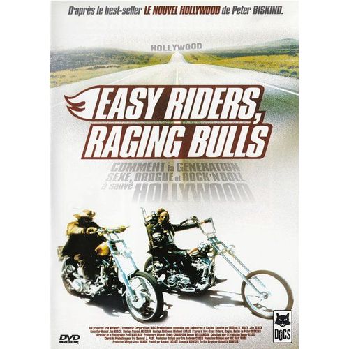 Easy Riders, Raging Bulls - Comment La Gnration Sexe, Drogue Et Rock 'n Roll A Sauv Hollywood