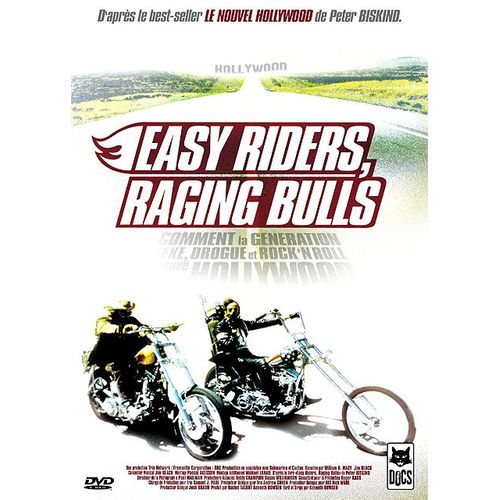 Easy Riders, Raging Bulls - Comment La Gnration Sexe, Drogue Et Rock 'n Roll A Sauv Hollywood