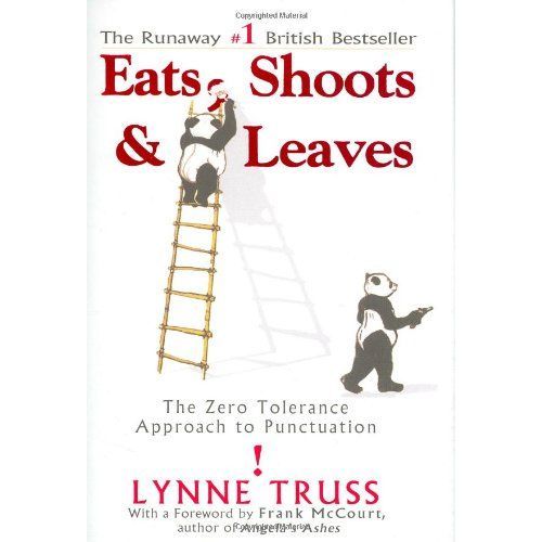 Eats, Shoots & Leaves : The Zero Tolerance Approach To Punctuation   de Lynne Truss  Format Cartonn 