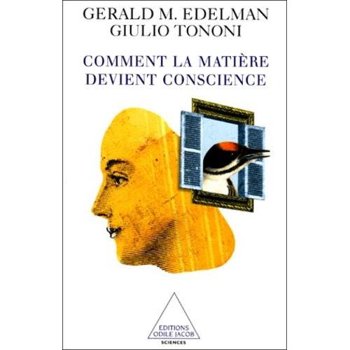 Comment La Matire Devient Conscience   de Edelman Gerald-M  Format Broch 