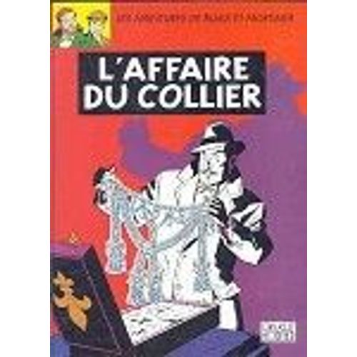 Les Aventures De Blake Et Mortimer L'affaire Du Collier   de Edgar P.Jacobs 