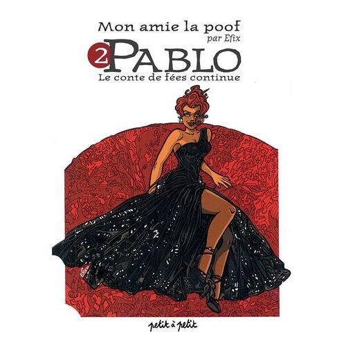 Mon Amie La Poof Tome 2 - Pablo - Le Conte De Fes Continue   de Efix  Format Album 