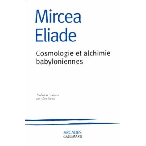 Cosmologie Et Alchimie Babyloniennes   de Eliade Mirca  Format Poche 