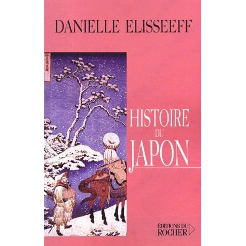 Histoire Du Japon - Entre Chine Et Pacifique   de danielle elisseeff  Format Broch 