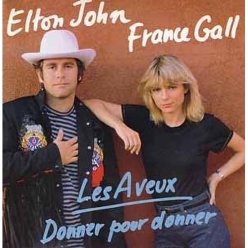 Les Aveux Et Donner Pour Tout Donner - Elton John