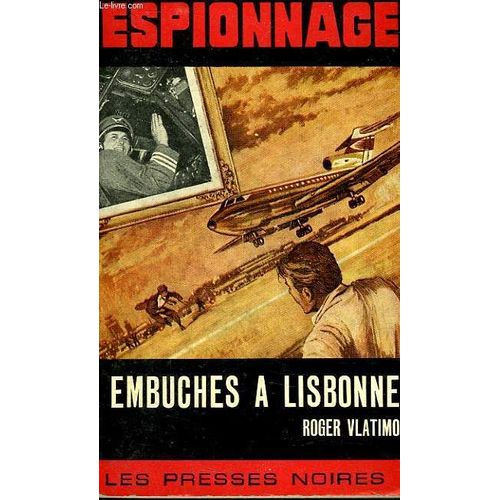 Embuches A Lisbonne   de roger vlatimo 