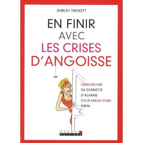 En Finir Avec Les Crises D'angoisse    Format Broch 