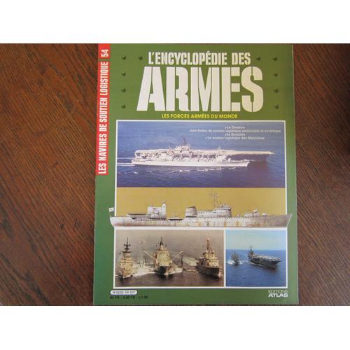 Encyclopdie Des Armes N54. Les Navires De Soutien Logistique   de ENCYCLOPEDIE DES ARMES (Revue)  Format Beau livre 