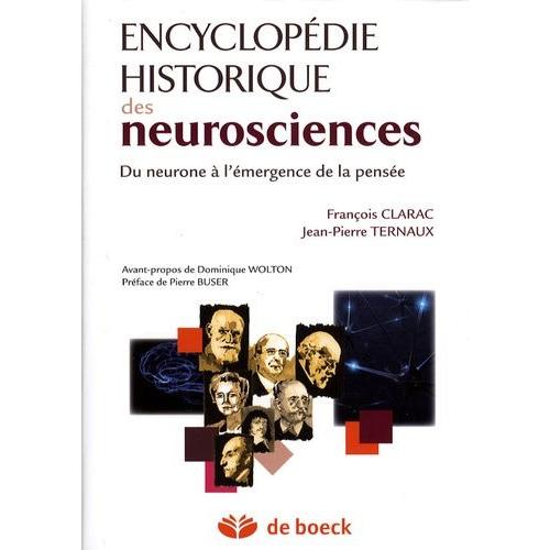 Encyclopdie Historique Des Neurosciences - Du Neurone  L'mergence De La Pense   de Clarac Franois  Format Reli 
