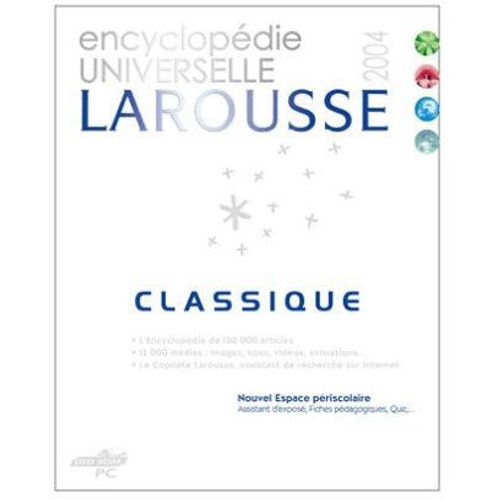 Encyclopdie Universelle - Larousse Classique - 2004