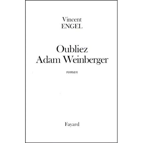 Oubliez Adam Weinberger    Format Grand Format 