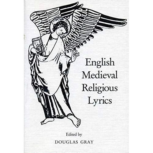 English Medieval Religious Lyrics   de Douglas Gray 