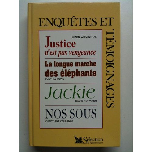 Justice N'est Pas Vengeance Par Simon Wiedenthal - La Longue Marche Des lphants Par Cynthia Moss - Jackie Par David Heymann - Nos Sous Par Christiane Collange   de Enqutes 