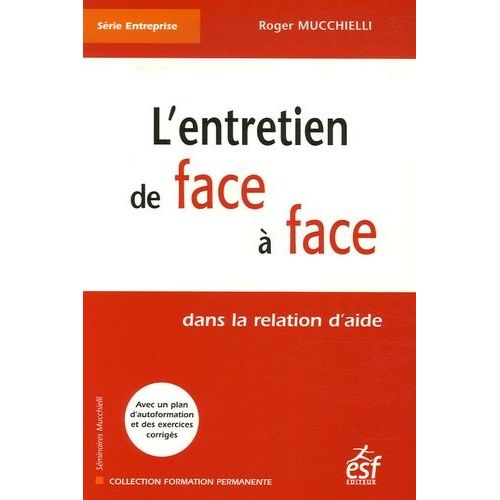 L'entretien De Face  Face Dans La Relation D'aide    Format Broch 