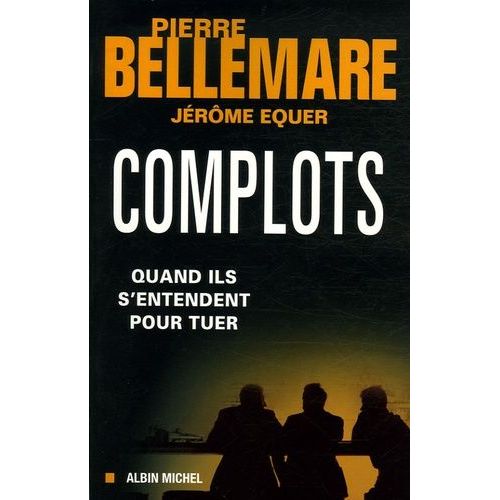 Complots - Quand Ils S'entendent Pour Tuer    Format Grand Format 