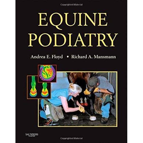 Equine Podiatry: Medical And Surgical Management Of The Hoof   de Andrea Floyd 