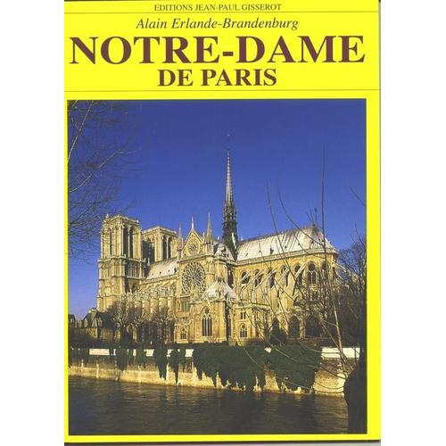 Notre-Dame De Paris   de alain erlande-brandenburg 