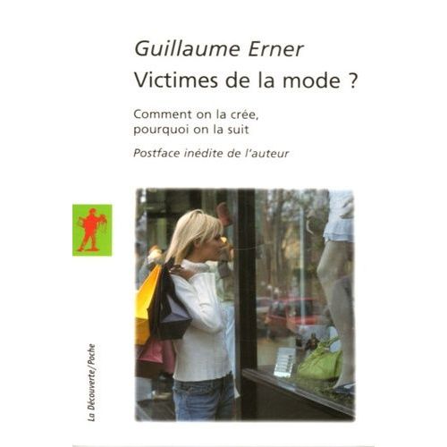 Victimes De La Mode ? - Comment On La Cre, Pourquoi On La Suit   de Erner Guillaume  Format Poche 