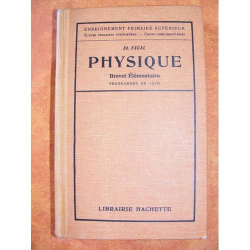 Physique Brevet Elmentaire  - Programme De 1920   de ed. escal  Format Cartonn 