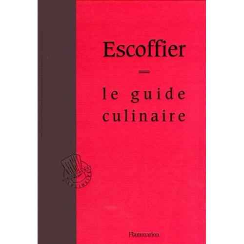 Le Guide Culinaire - Aide-Mmoire De Cuisine Pratique   de auguste escoffier  Format Broch 