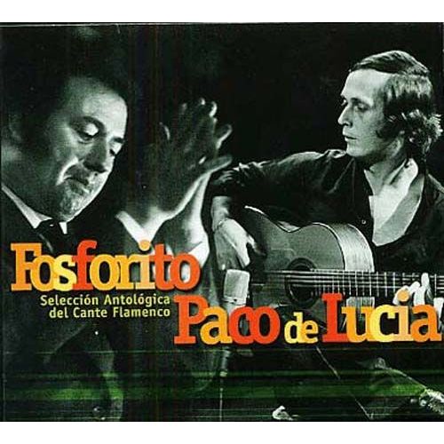 Seleccion Antologica Del Cante Flamenco - Paco De Lucia & Fosforito