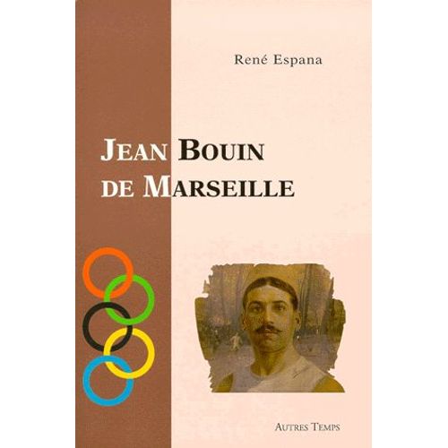 Jean Bouin De Marseille   de Ren Espana  Format Broch 