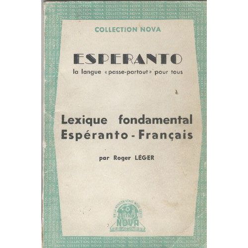 Esperanto La Langue Passe Partout Pour Tous - Lexique Fondamental Esperanto-Francais   de Roger Leger