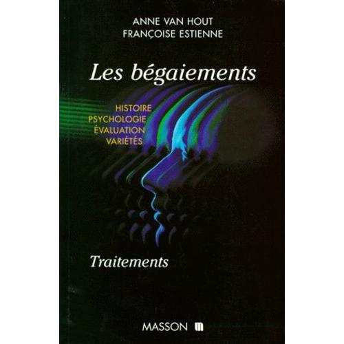 Les Bgaiements - Histoire, Psychologie, valuation, Varits, Traitements   de Estienne Franoise  Format Broch 
